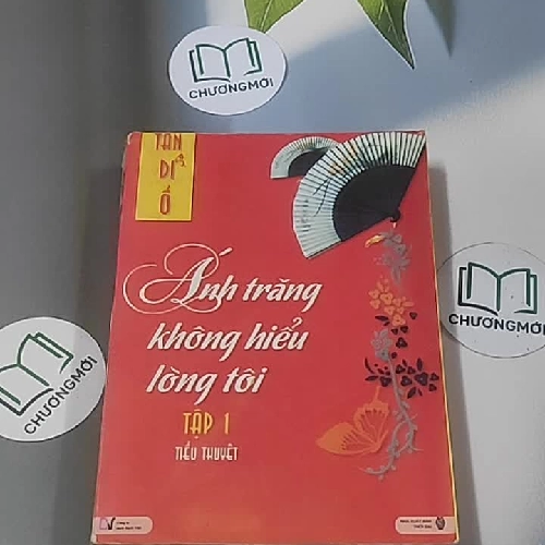 Ánh trăng không hiểu lòng tôi (tập 1) - Tân Di Ổ