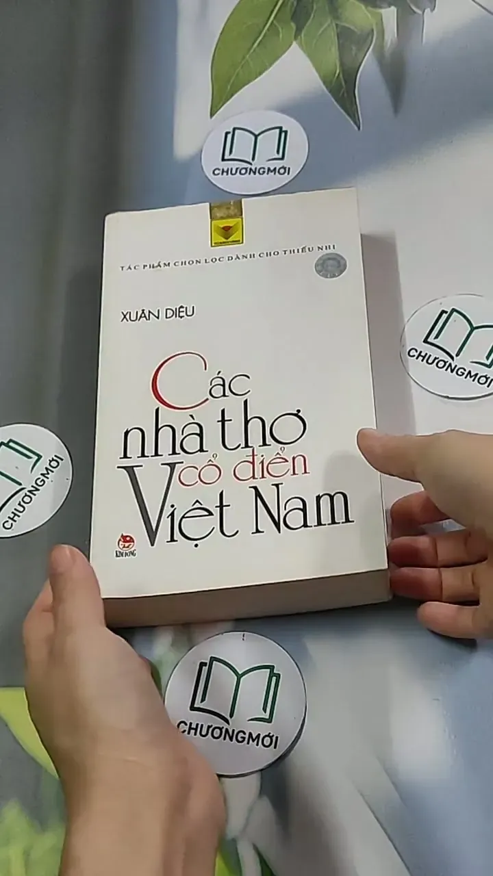 Các nhà thơ cổ điển Việt Nam - Tác phẩm chọn lọc dành cho thiếu nhi - Xuân Diệu 698536