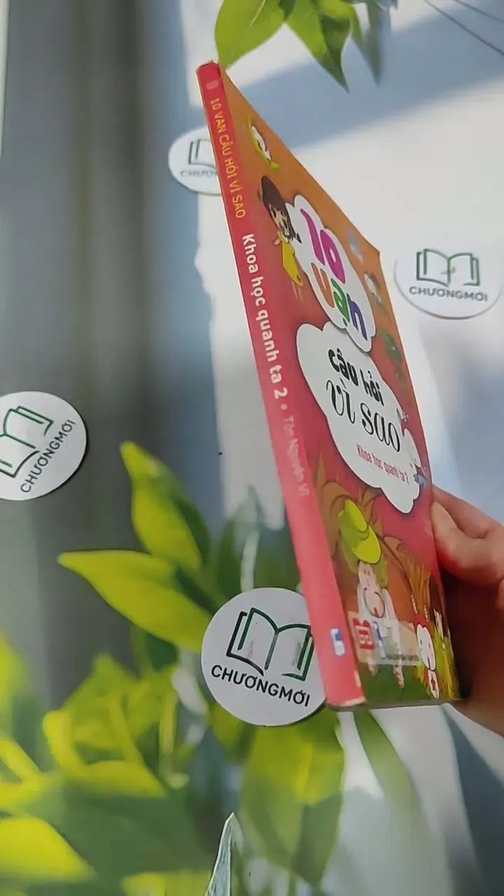 10 Vạn Câu Hỏi Vì Sao: Khoa Học Quanh Ta 2 - Tôn Nguyên Vĩ 705759