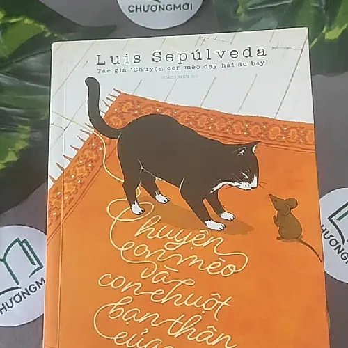 Chuyện Con Mèo Và Con Chuột Bạn Thân Của Nó - Luis Sepúlveda