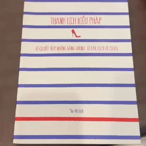 Thanh Lịch Kiểu Pháp – Bí Quyết Đẹp Không Gắng Gượng | Sách Thời Trang & Phong Cách- K2