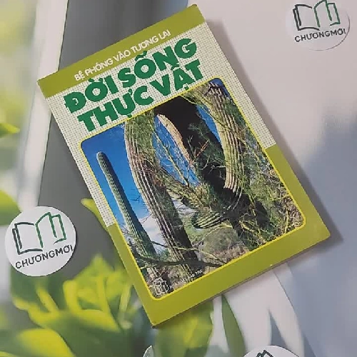 Đời Sống Thực Vật - Bệ Phóng Vào Tương Lai - Phạm Thu Hoà - Nguyễn Đăng Khoa