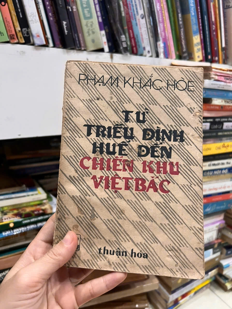 Từ Triều đình Huế đến Chiến khu Việt Bắc - Phạm Khắc Hòe by  - Sách Book Cover - Ngọc Hiển Books