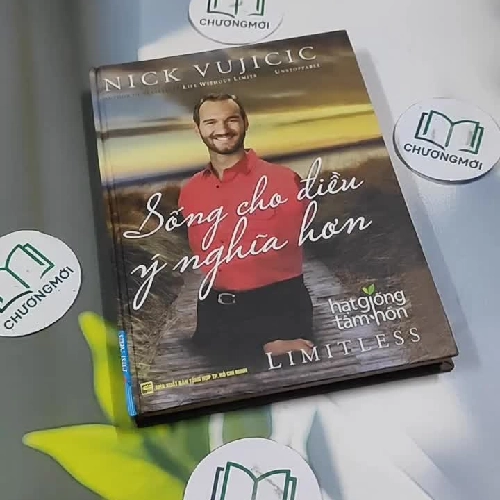 Sống Cho Điều Ý Nghĩa Hơn - Nick Vujicic