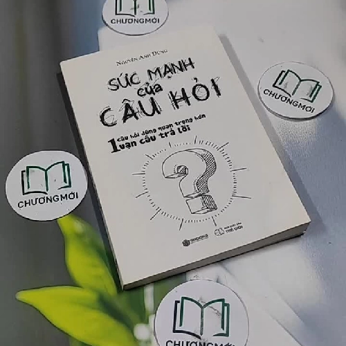 Sức Mạnh Của Câu Hỏi - Nguyễn Anh Dũng