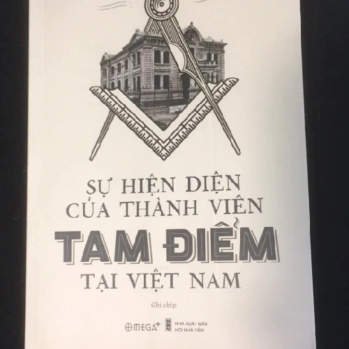 SỰ HIỆN DIỆN CỦA THÀNH VIÊN HỘI TAM ĐIỂM TẠI VIỆT NAM - Trần Thu Dung "Freemasonry" 224311