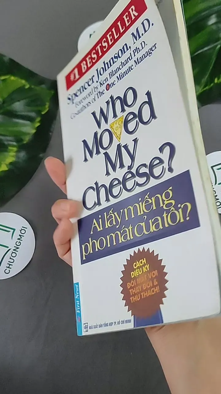 Ai Lấy Miếng Pho Mát Của Tôi? - Spencer Johnson,M.D 604655
