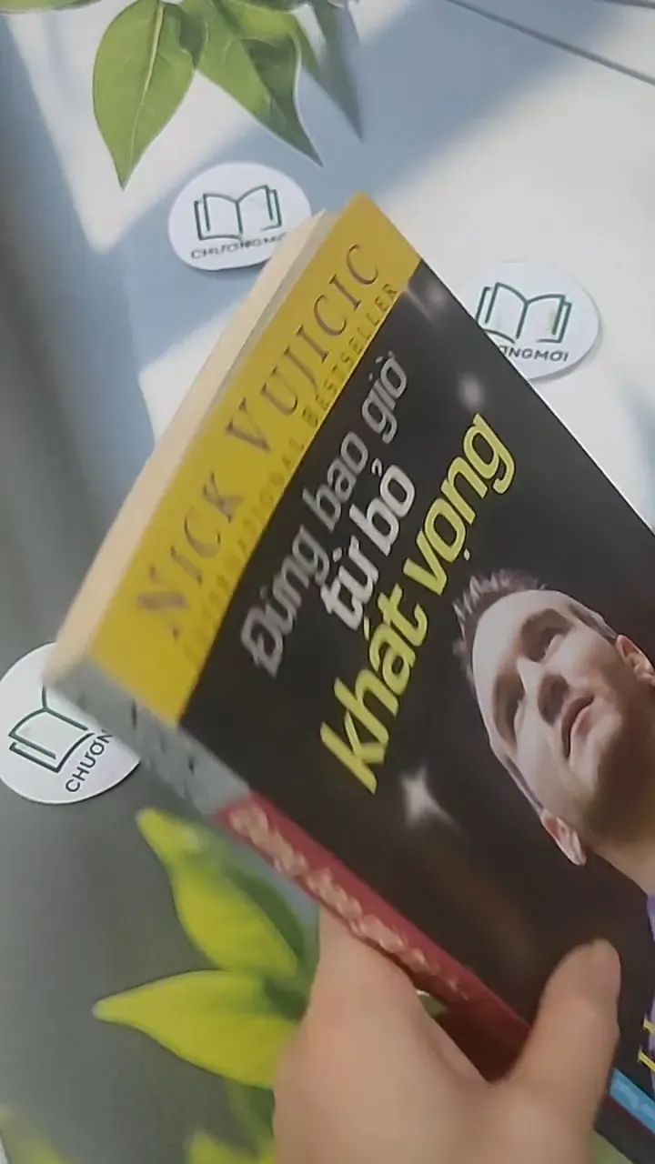 Đừng Bao Giờ Từ Bỏ Khát Vọng - Nick Vujicic 705560