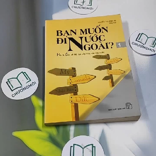 Bạn Muốn Đi Nước Ngoài? (Hỏi & Đáp Về Thủ Tục Cấp Visa Vào Các Nước) - Nguyễn Thị Bình An