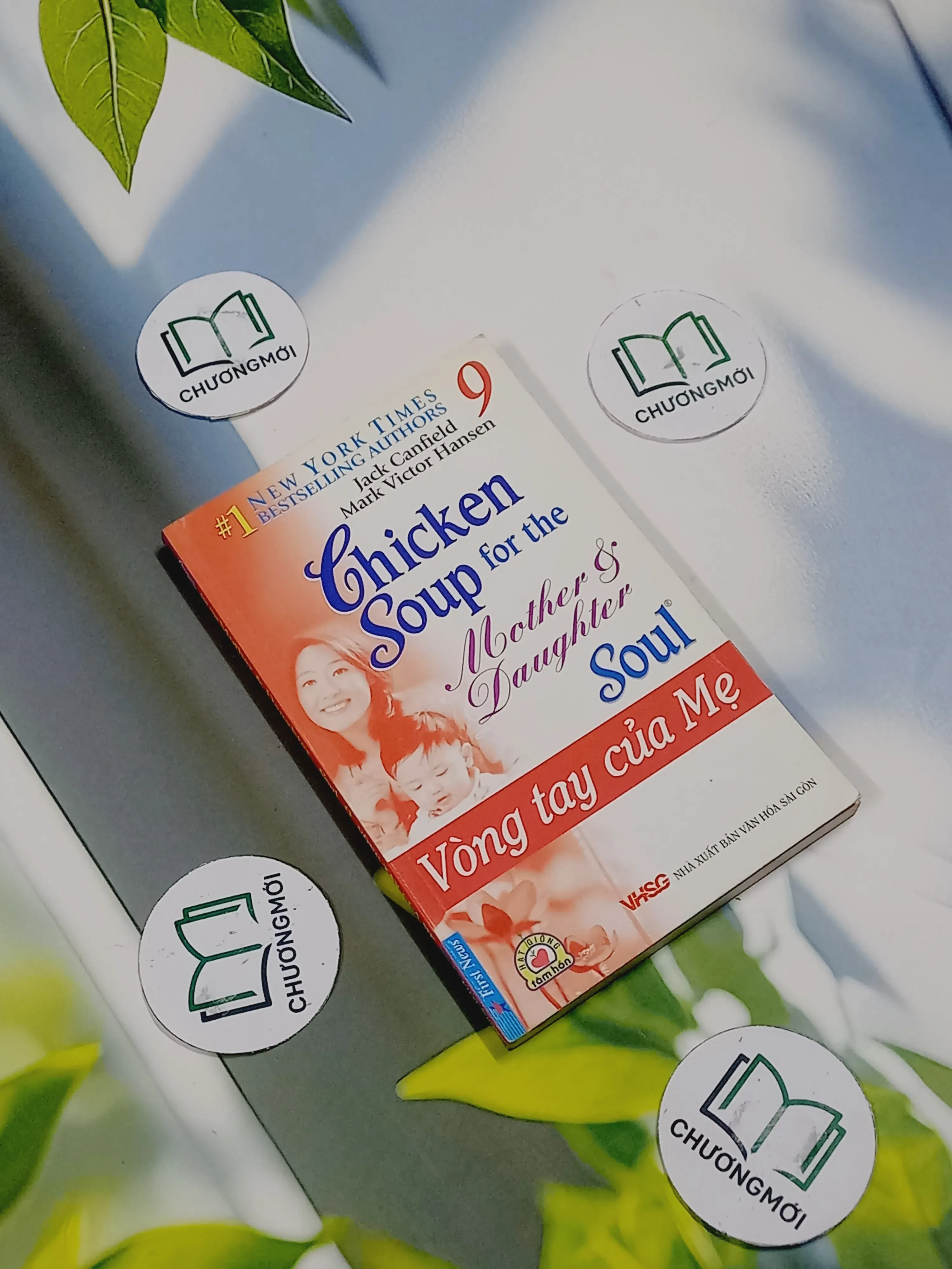 Chicken Soup For The Mother & Daughter - 9: Vòng Tay Của Mẹ - Jack Canfield, Mark Victor 