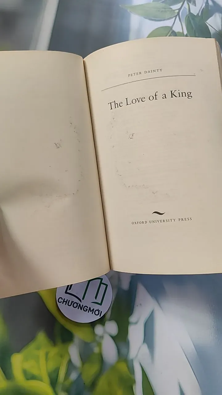 Oxford Bookworms Library - Level 2: The Love Of A King - Peter Dainty 754432