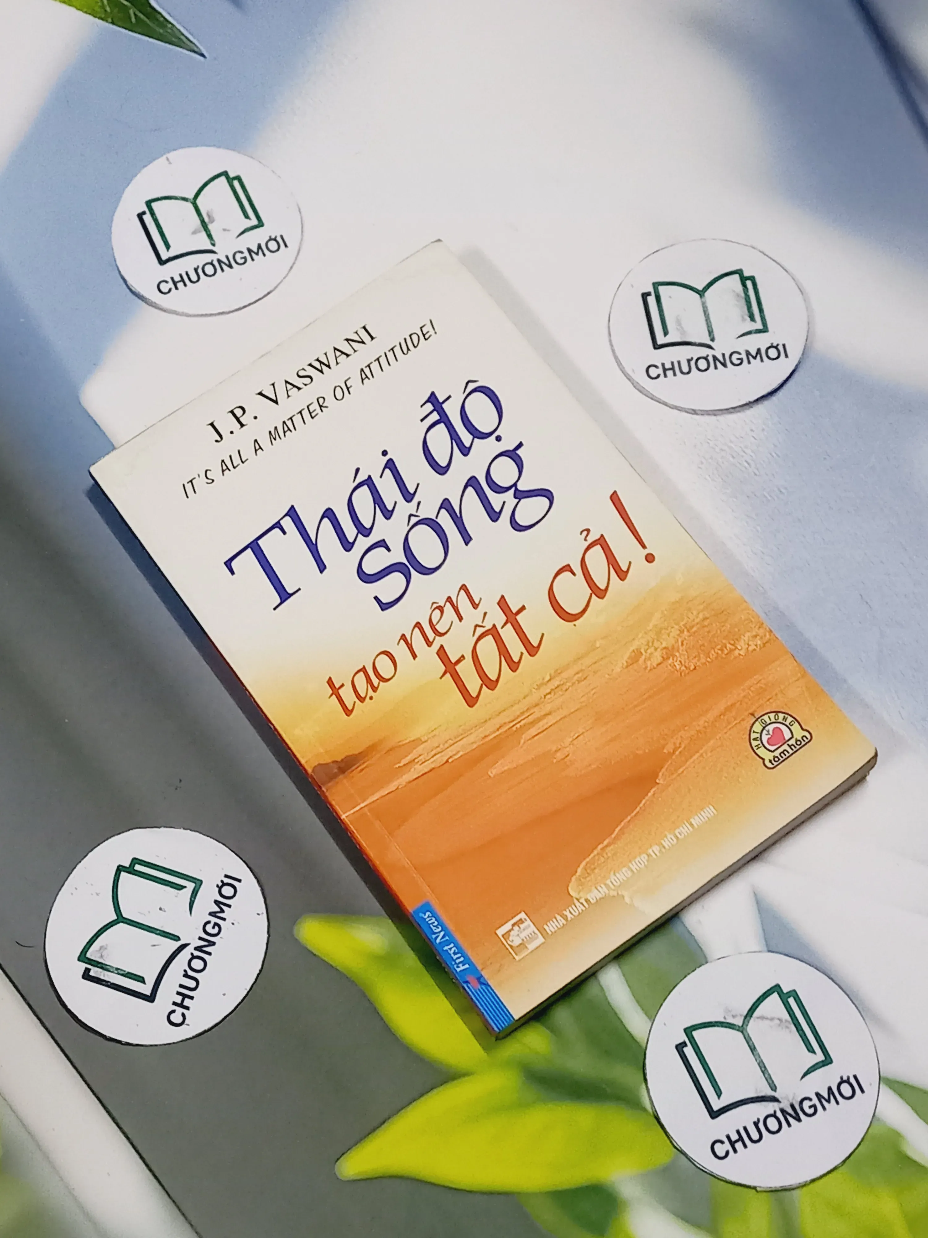 Thái Độ Sống Tạo Nên Tất Cả - J. P. Vaswani