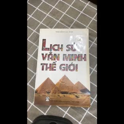 Lịch sử văn minh thế giới - Nguyễn Văn Ánh