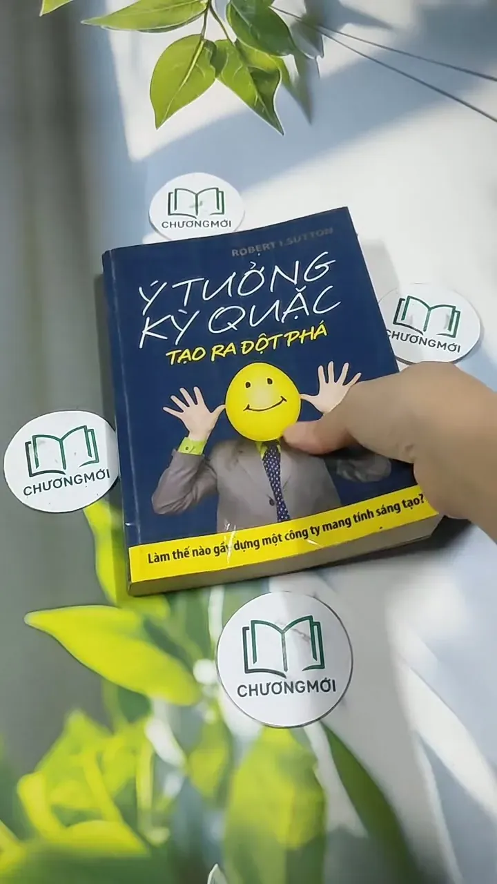 Ý Tưởng Kỳ Quặc Tạo Đột Phá - Robert I. Sutton 707242