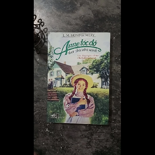 [Kinh điển] Anne Tóc Đỏ Dưới Chái Nhà Xanh - Bản đẹp