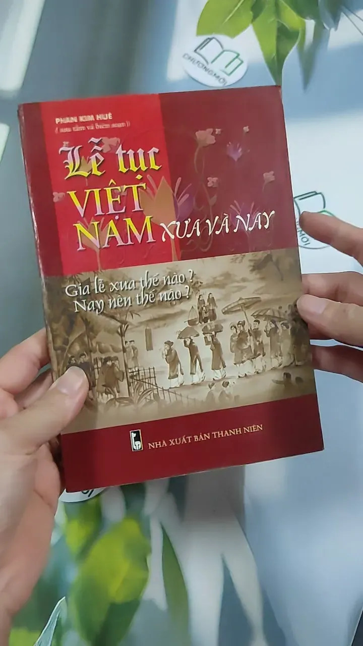 Lễ Tục Việt Nam Xưa và Nay - Phan Kim Huê 776178