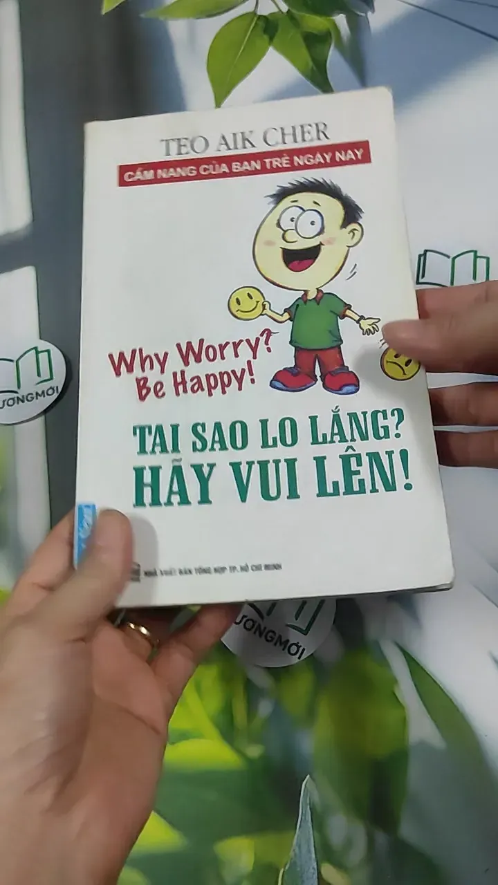 Tại Sao Lo Lắng? Hãy Vui Lên! - Teo Aik Cher 787087