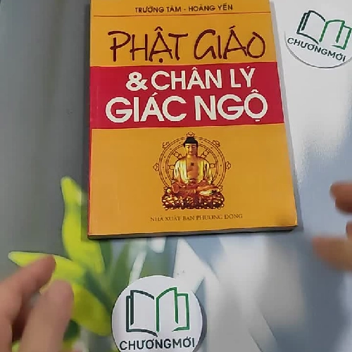Phật giáo và chân lý giác ngộ - Trường Tâm & Hoàng Yến