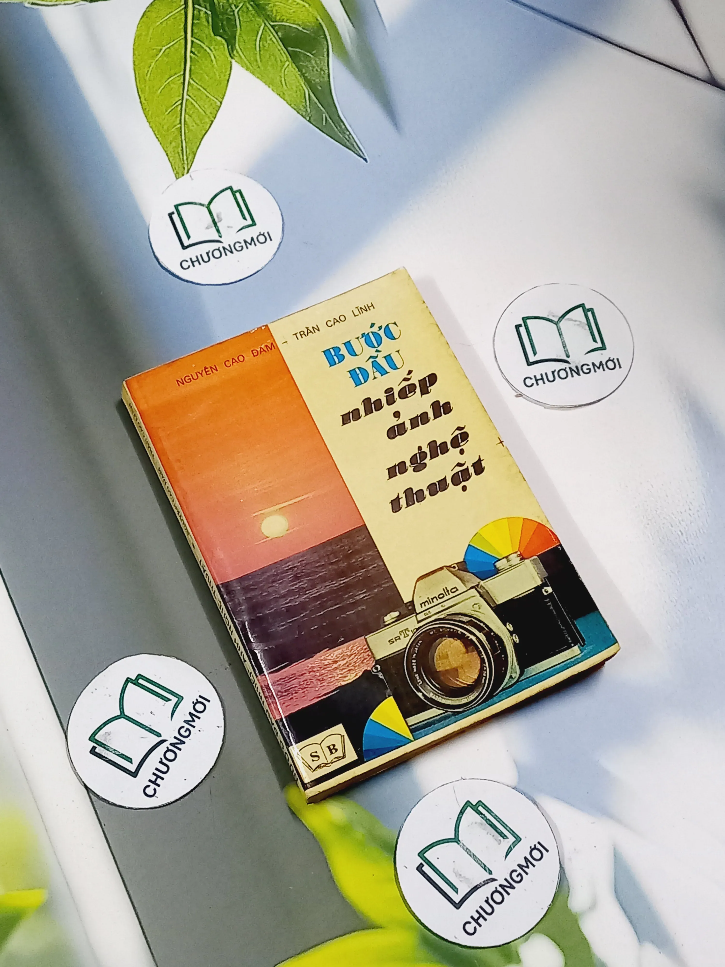 [MIỄN PHÍ BỌC SÁCH] Bước Đầu Nhiếp Ảnh Nghệ Thuật - Nguyễn Cao Đàm & Trần Cao Lĩnh