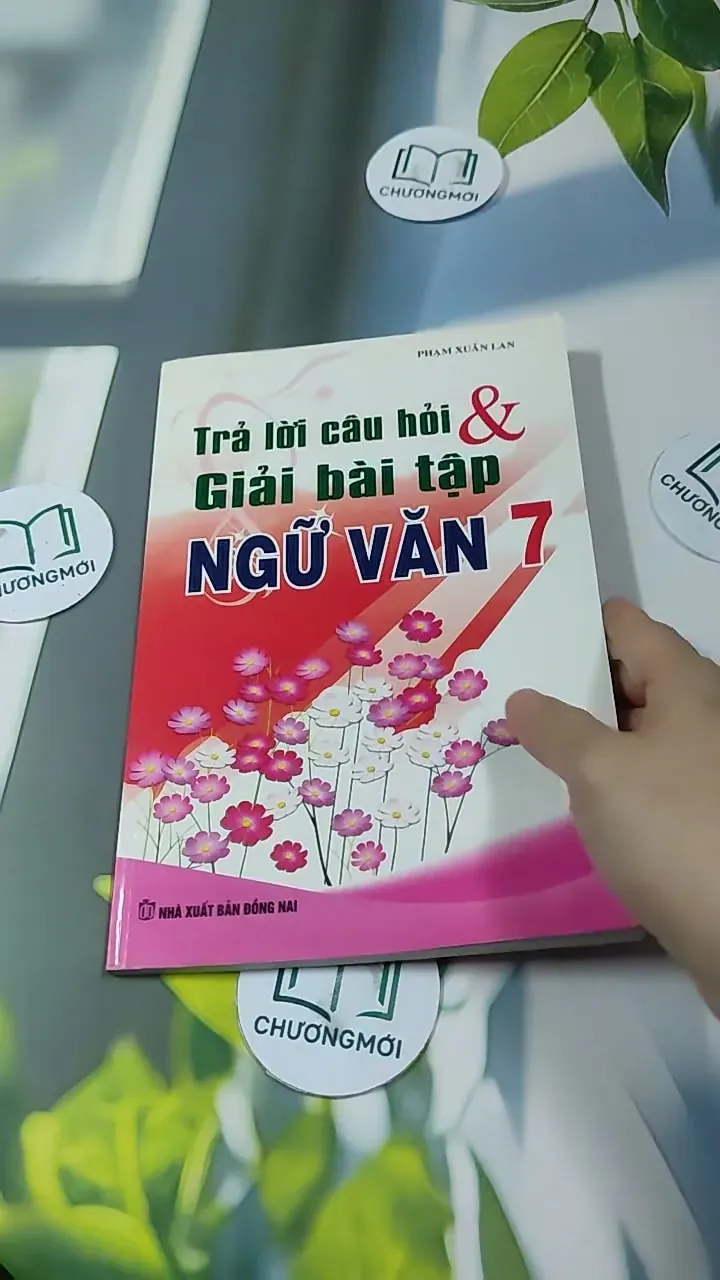 Trả Lời Câu Hỏi Và Giải Bài Tập Ngữ Văn 7 - Phạm Xuân Lan 727334