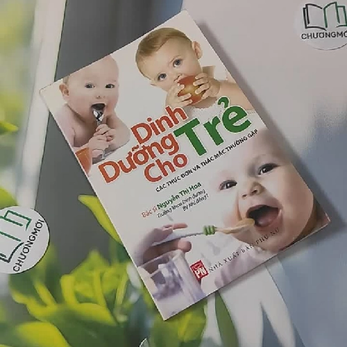 Dinh Dưỡng Cho Trẻ - Các Thực Đơn Và Thắc Mắc Thường Gặp - BS. Nguyễn Thị Hoa