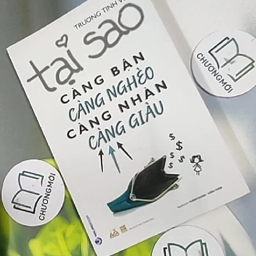 Tại Sao Càng Bận Càng Nghèo Càng Nhàn Càng Gìau - Trương Tịnh Vũ