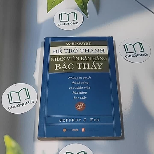 Bí quyết để trở thành nhân viên bán hàng bậc thầy - Jeffery F Fox