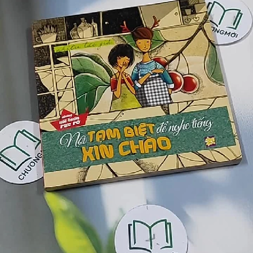 Nói Tạm Biệt Để Nghe Tiếng Xin Chào