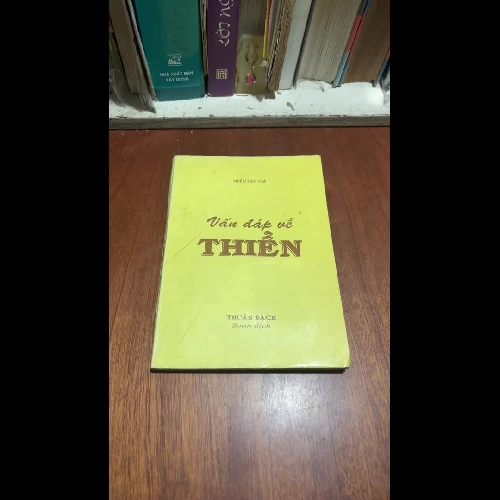 II Sách Phật Giáo: Vấn Đáp Về Thiền - Nhiều Tác Giả - Thuận Bạch (Soạn Dịch)