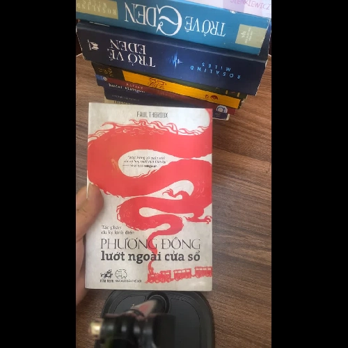 Tiểu thuyết - Phương Đông lướt ngoài cửa sổ - Paul Theroux
