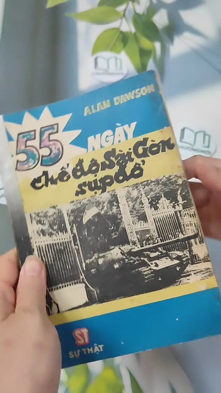 [MIỄN PHÍ BỌC SÁCH] [XƯA] 55 Ngày Chế Độ Sài Gòn Sụp Đổ (1990) - Alan Dawson 775982