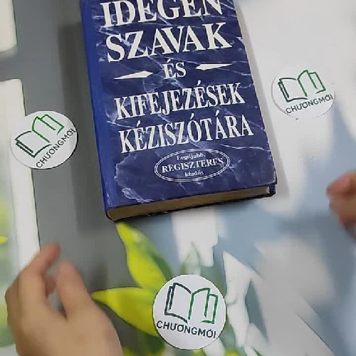Idegen Szavak és Kifejezések Kéziszótára - Bakos Ferenc
