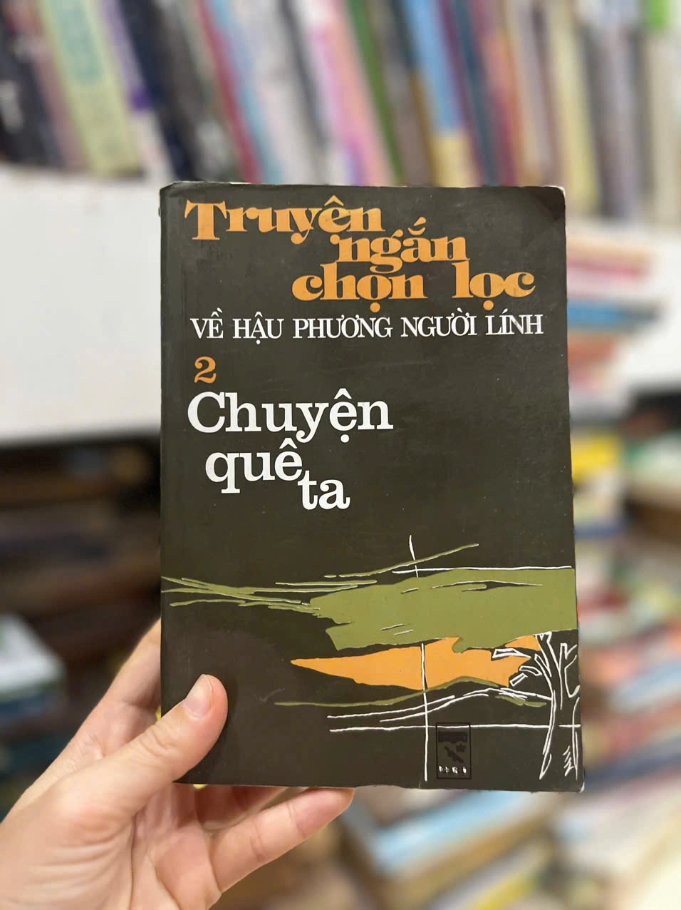 Truyện Ngắn Chọn Lọc Về Hậu Phương Người Lính 2 - Chuyện Quê Ta by  - Sách Book Cover - Ngọc Hiển Books
