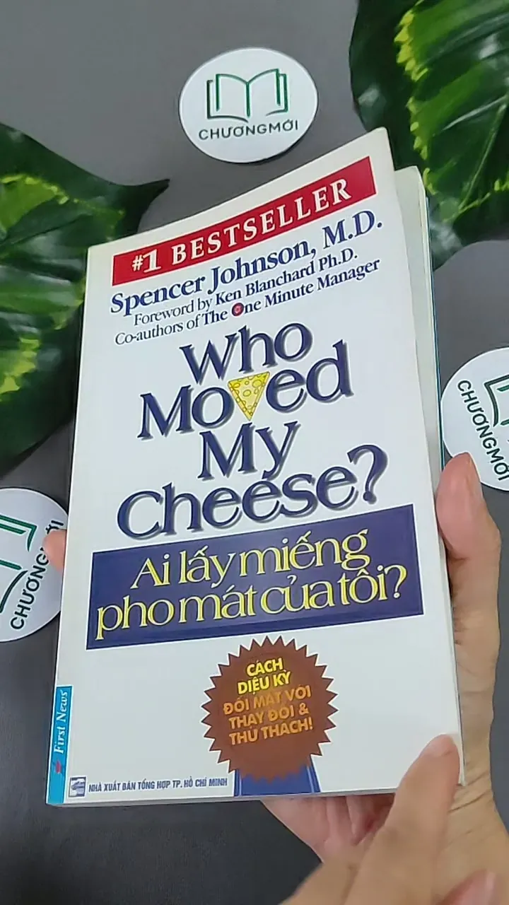 Ai Lấy Miếng Pho Mát Của Tôi? - Spencer Johnson,M.D 604655
