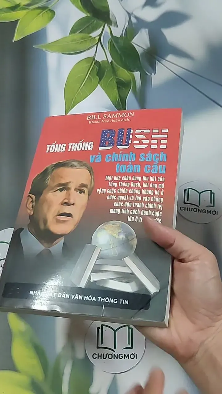 Tổng thống Bush và chính sách toàn cầu - Bill Sammon 688561