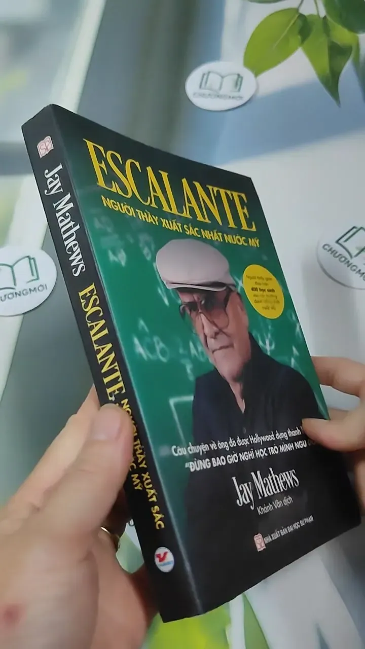 Escalante: Người Thầy Xuất Sắc Nhất Nước Mỹ - Jay Mathews 727336