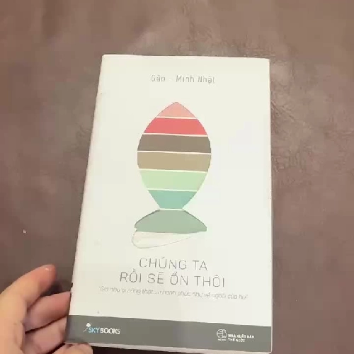 CHÚNG TA RỒI SẼ ỔN THÔI – GÀO (MINH NHẬT)- K2