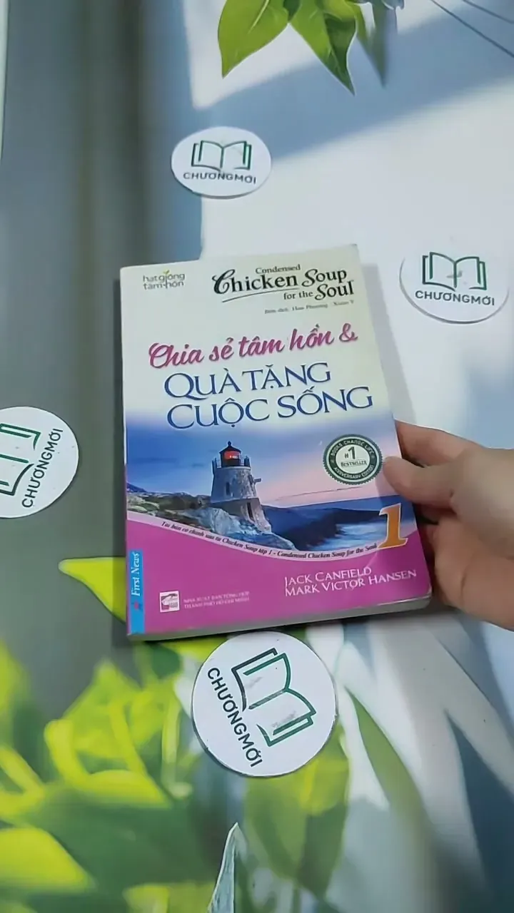Chicken Soup For The Soul - 1: Chia Sẻ Tâm Hồn & Quà Tặng Cuộc Sống - Jack Canfield & Mar 705756