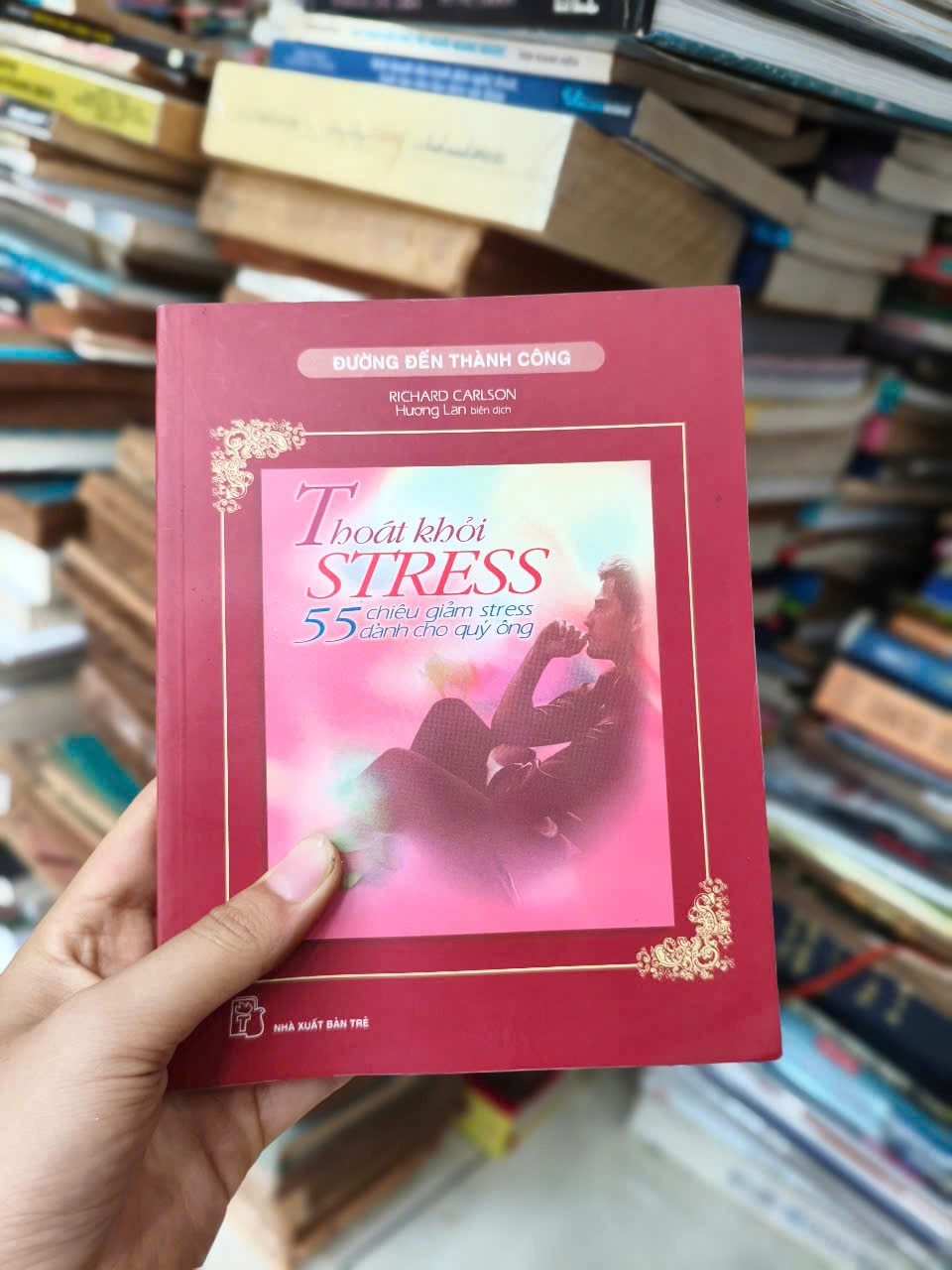 Thoát Khỏi Stress - 55 Chiêu Giảm Stress Dành Cho Quý Ông by Richard Carlson - Sách Book Cover - Ngọc Hiển Books