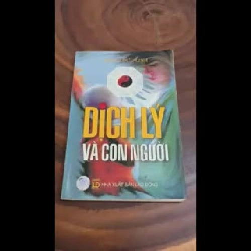 II Sách Huyền Học: Dịch Lý Và Con Người - Dương Đức Linh - 2007