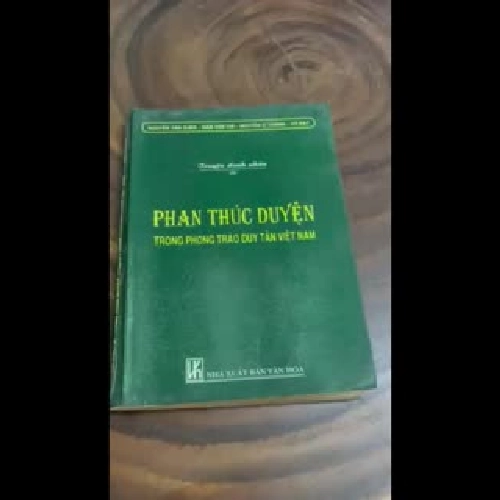 Phan Thúc Duyện Trong Phong Trào Duy Tân Việt Nam - Nguyễn Văn Xuân & Nhiều Tác Giả - 1997