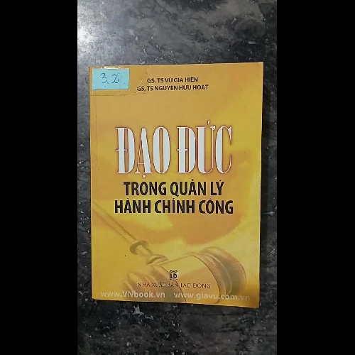 [Sách Chuyên Khảo] Đạo Đức Trong Quản Lý Hành Chính Công -GS. TS Vũ Gia Hiền