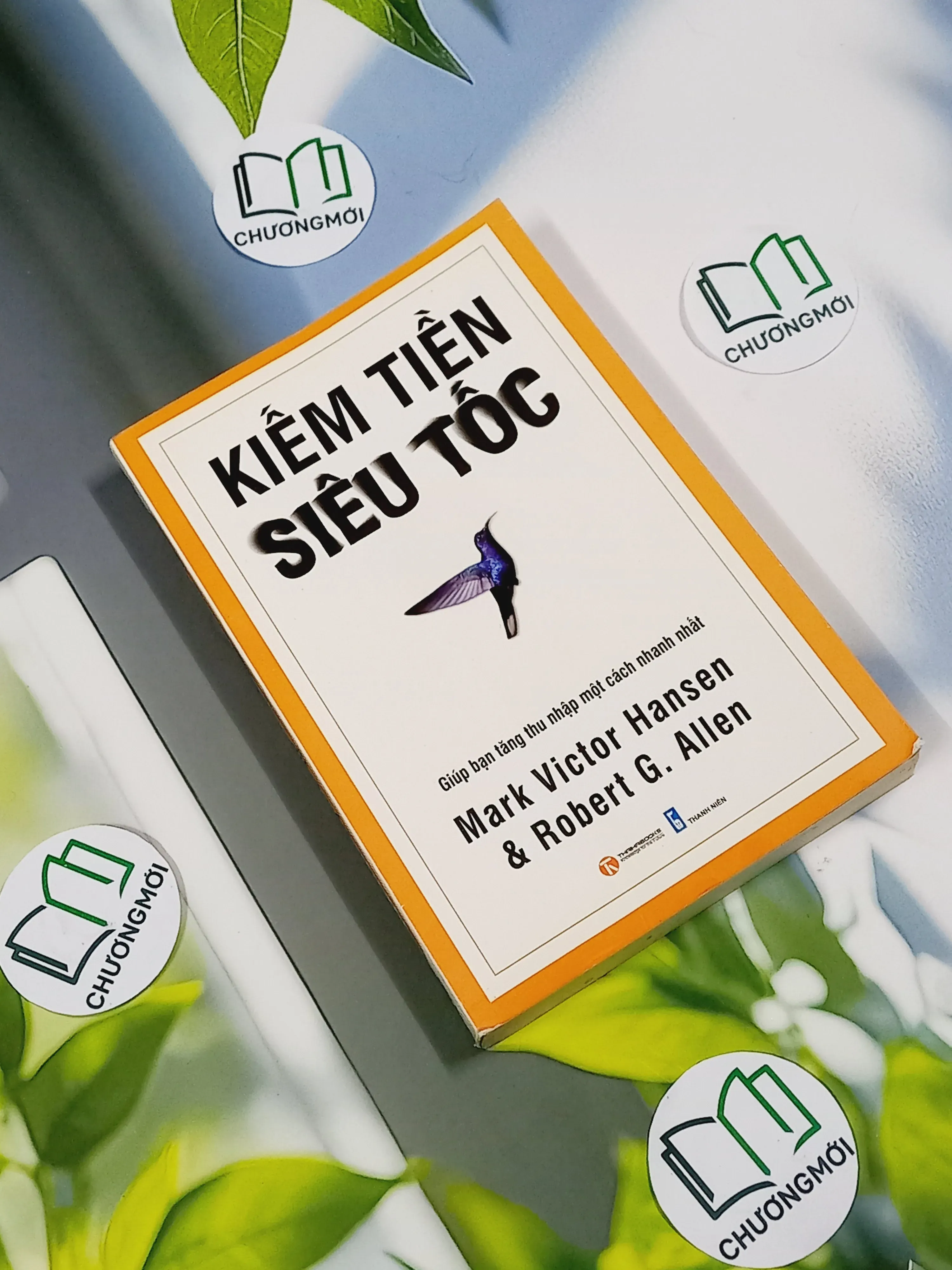 Kiếm Tiền Siêu Tốc - Mark Victor Hansen & Robert G. Allen