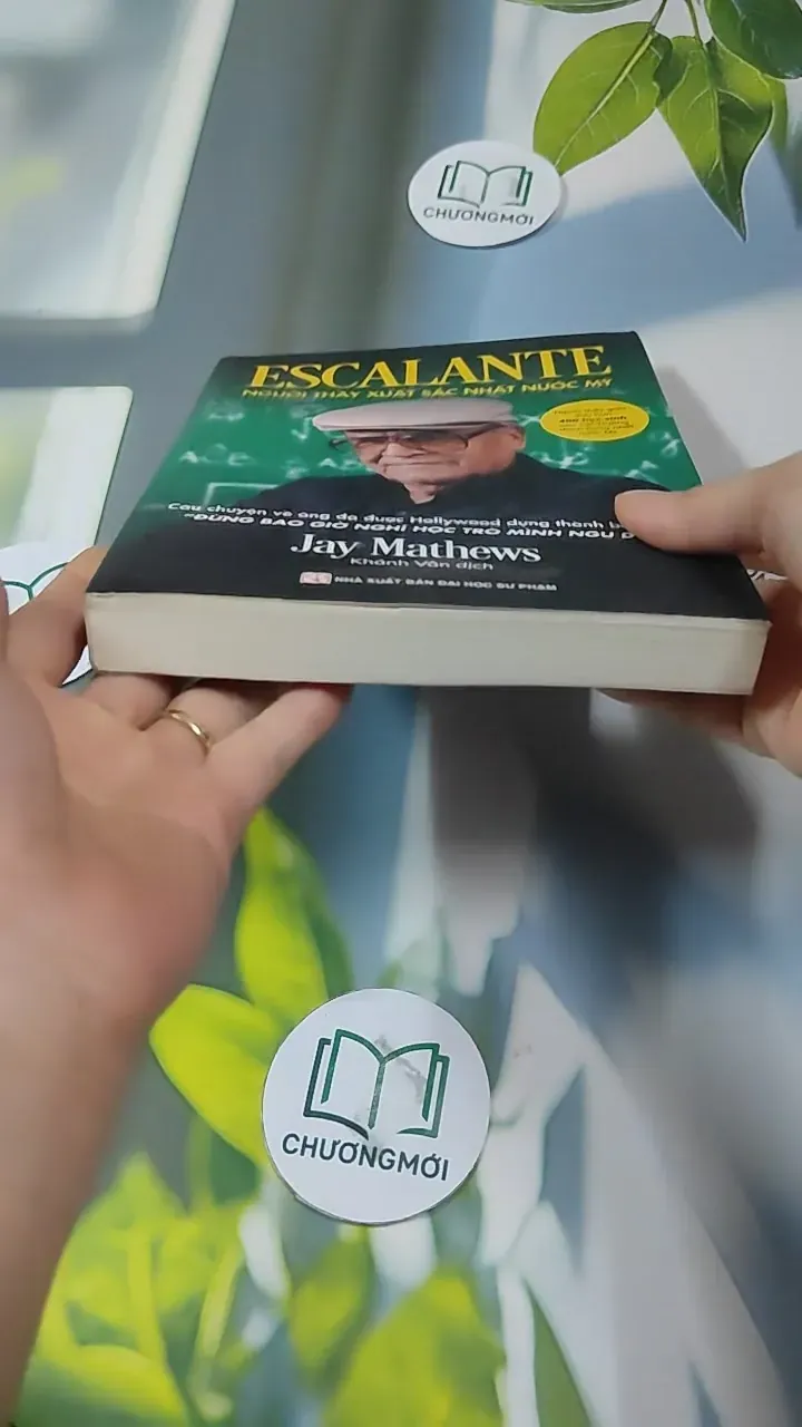 Escalante: Người Thầy Xuất Sắc Nhất Nước Mỹ - Jay Mathews 727336