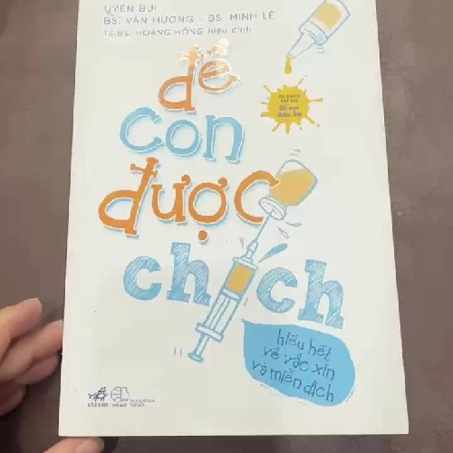 Để Con Được Chích – Hiểu Hết Về Vắc Xin Và Miễn Dịch- K2