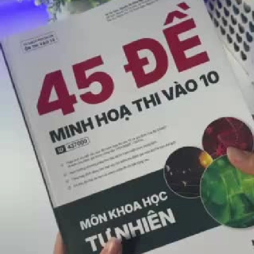 45 đề ôn thi vào 10 môn Khoa học tự nhiên