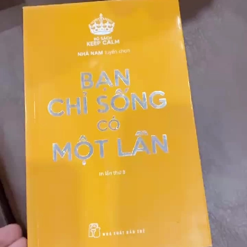 BẠN CHỈ SỐNG CÓ MỘT LẦN – Sách truyền cảm hứng sống tích cực- K3