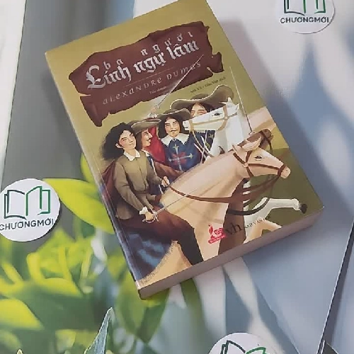 [MIỄN PHÍ BỌC SÁCH] Ba người lính ngự lâm - Alexandre Dumas