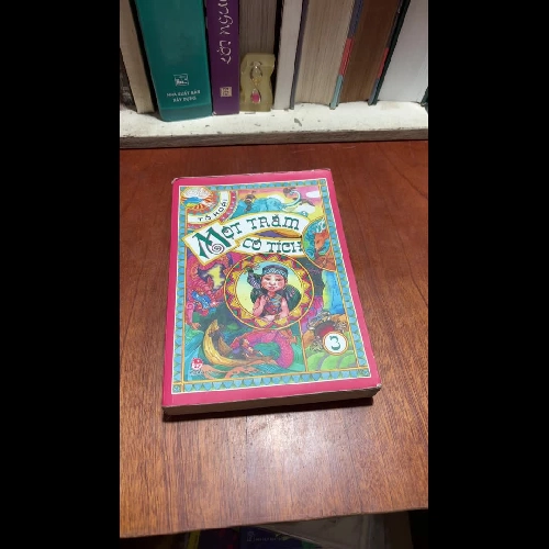 II Sách Thiếu Nhi: Một Trăm Cổ Tích (Tập 3) - Tô Hoài - 2014