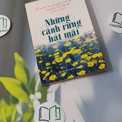 Những Cánh Rừng Hát Mãi Tập Thơ Văn - Kỹ niệm 100 năm ngày sinh đại tướng Nguyễn Chí Thanh (1914-2014)